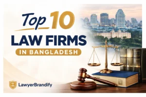 Top 10 Law Firms in Bangladesh – Detailed Guide (2026)